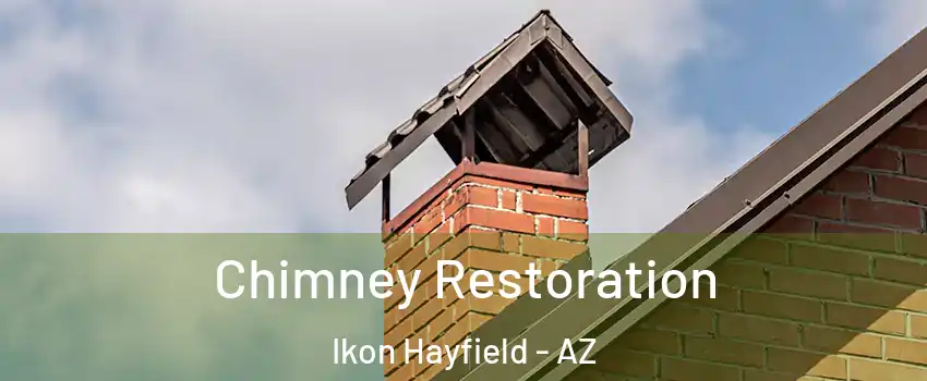 Chimney Restoration Ikon Hayfield - AZ
