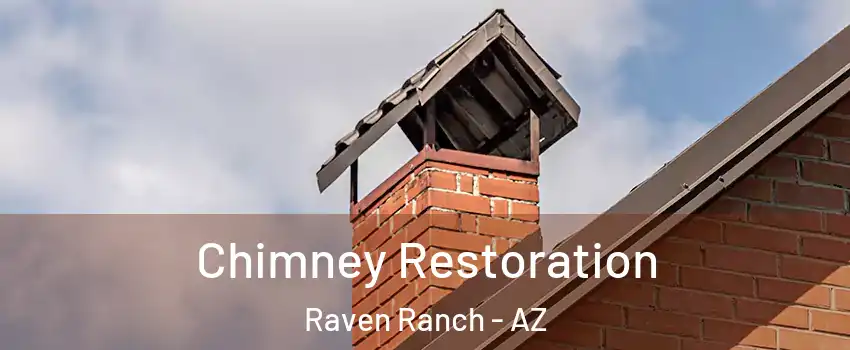 Chimney Restoration Raven Ranch - AZ