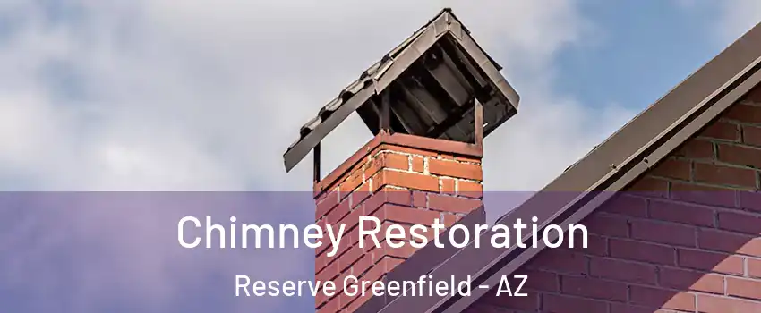 Chimney Restoration Reserve Greenfield - AZ