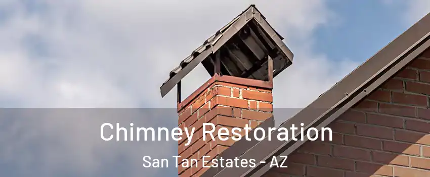 Chimney Restoration San Tan Estates - AZ