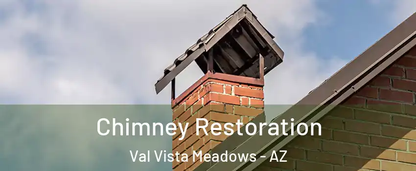 Chimney Restoration Val Vista Meadows - AZ