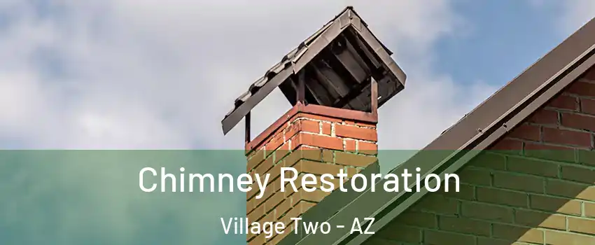 Chimney Restoration Village Two - AZ