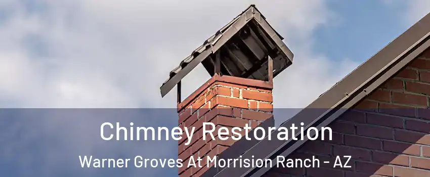Chimney Restoration Warner Groves At Morrision Ranch - AZ