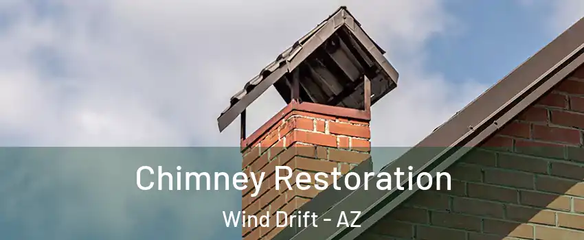 Chimney Restoration Wind Drift - AZ