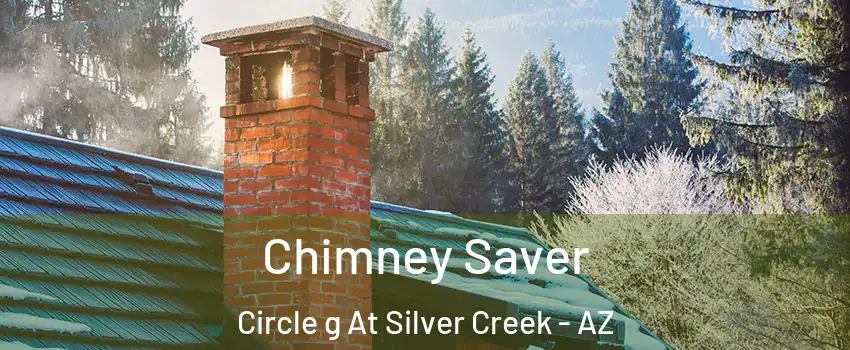 Chimney Saver Circle g At Silver Creek - AZ