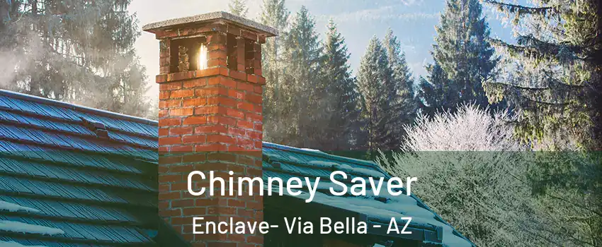 Chimney Saver Enclave- Via Bella - AZ