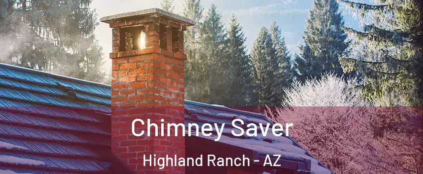 Chimney Saver Highland Ranch - AZ