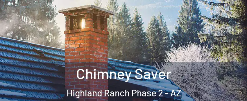 Chimney Saver Highland Ranch Phase 2 - AZ