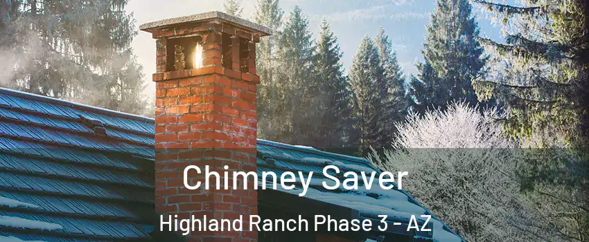 Chimney Saver Highland Ranch Phase 3 - AZ