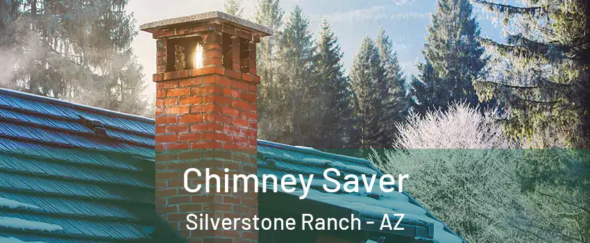 Chimney Saver Silverstone Ranch - AZ