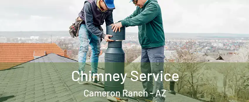 Chimney Service Cameron Ranch - AZ