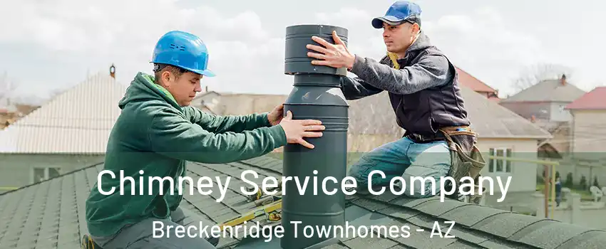 Chimney Service Company Breckenridge Townhomes - AZ