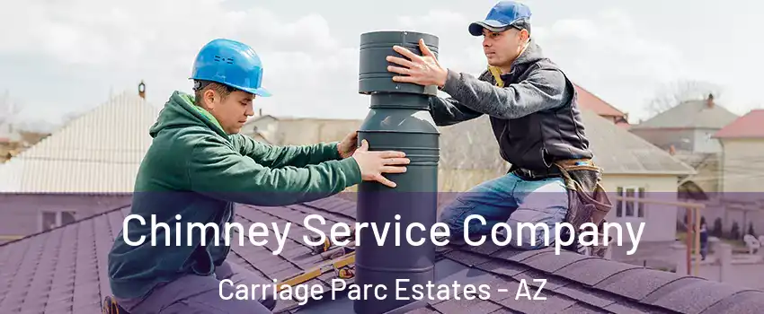 Chimney Service Company Carriage Parc Estates - AZ