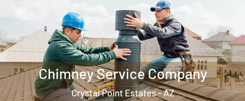 Chimney Service Company Crystal Point Estates - AZ