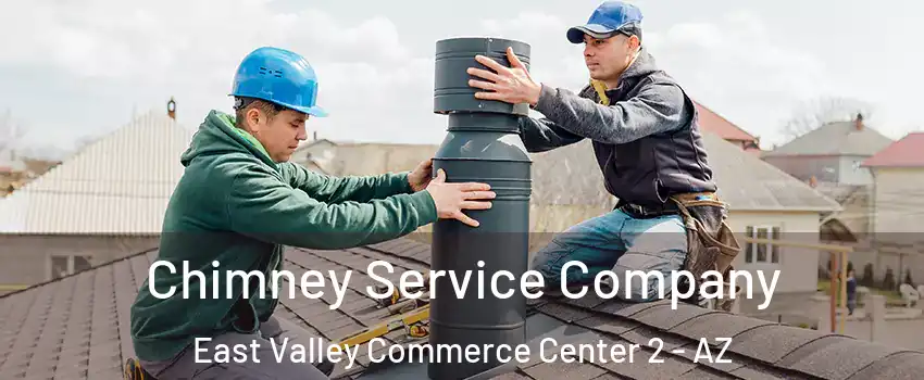 Chimney Service Company East Valley Commerce Center 2 - AZ