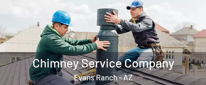 Chimney Service Company Evans Ranch - AZ
