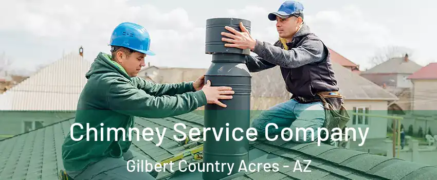 Chimney Service Company Gilbert Country Acres - AZ