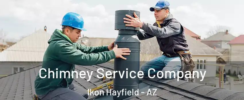 Chimney Service Company Ikon Hayfield - AZ