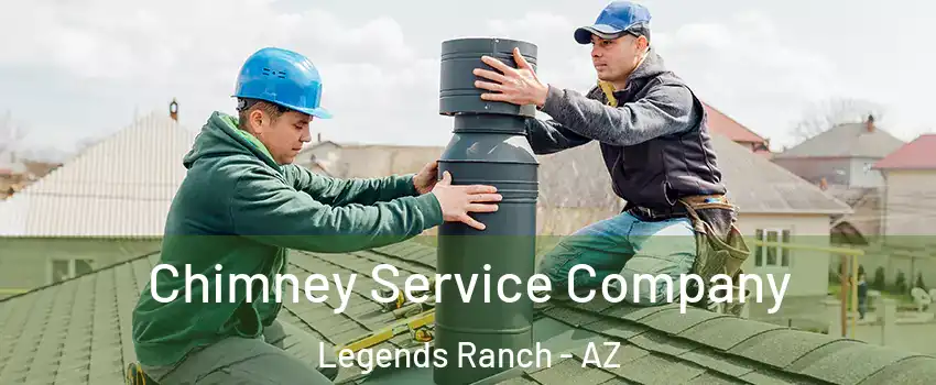 Chimney Service Company Legends Ranch - AZ