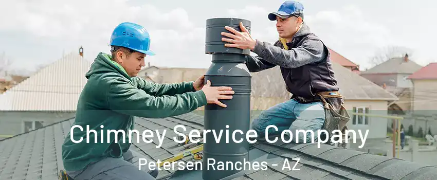 Chimney Service Company Petersen Ranches - AZ