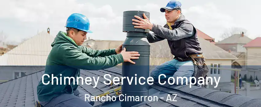 Chimney Service Company Rancho Cimarron - AZ