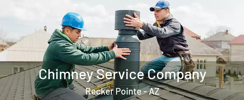 Chimney Service Company Recker Pointe - AZ