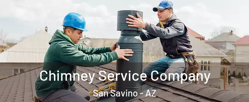 Chimney Service Company San Savino - AZ