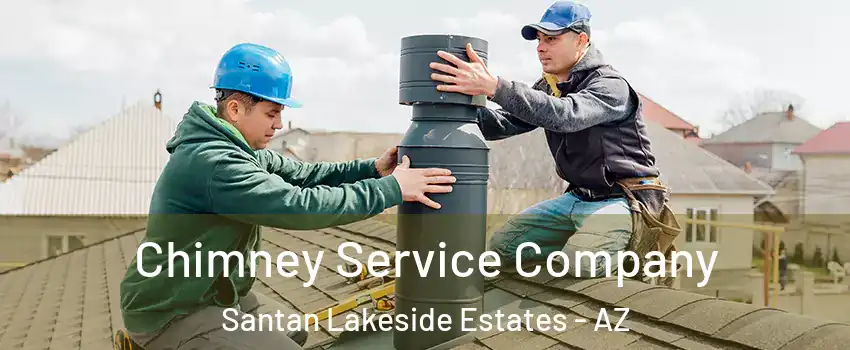 Chimney Service Company Santan Lakeside Estates - AZ