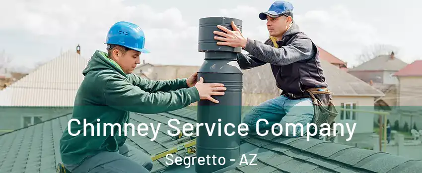 Chimney Service Company Segretto - AZ