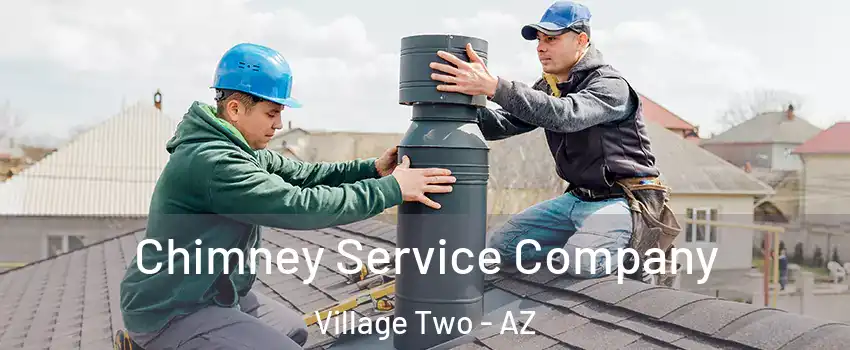 Chimney Service Company Village Two - AZ