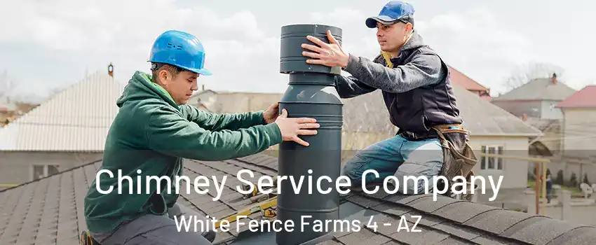 Chimney Service Company White Fence Farms 4 - AZ