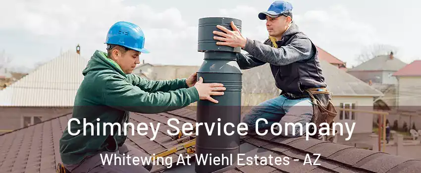 Chimney Service Company Whitewing At Wiehl Estates - AZ