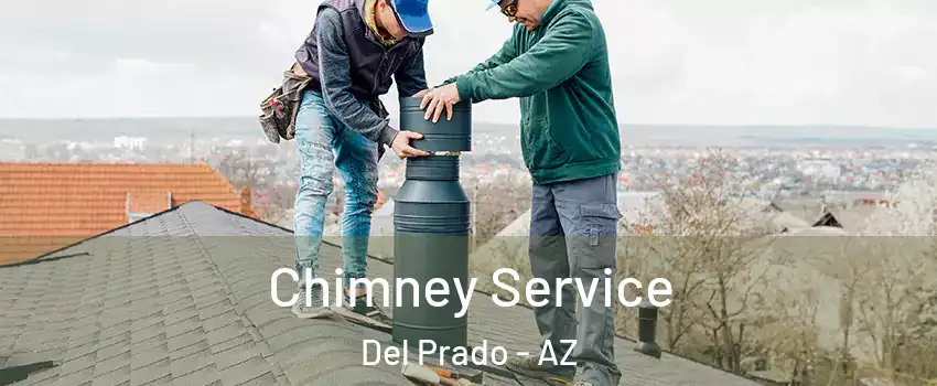 Chimney Service Del Prado - AZ