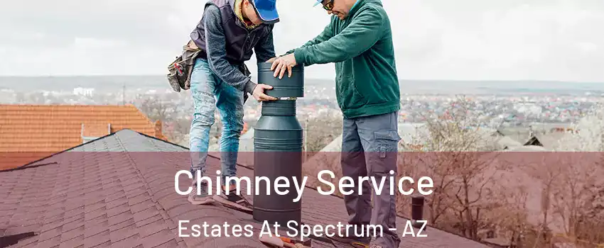 Chimney Service Estates At Spectrum - AZ