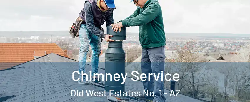 Chimney Service Old West Estates No. 1 - AZ