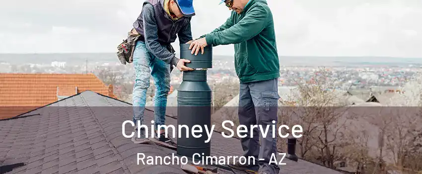 Chimney Service Rancho Cimarron - AZ