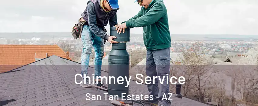 Chimney Service San Tan Estates - AZ