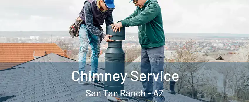 Chimney Service San Tan Ranch - AZ