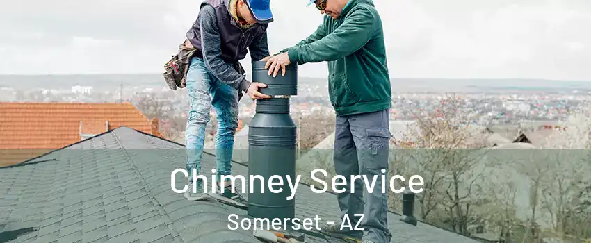 Chimney Service Somerset - AZ