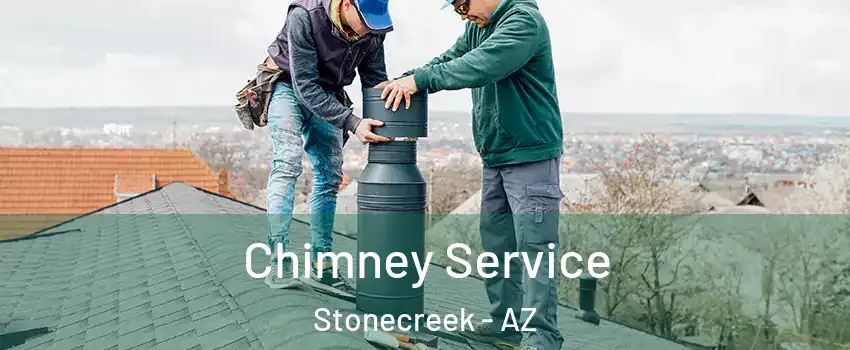 Chimney Service Stonecreek - AZ