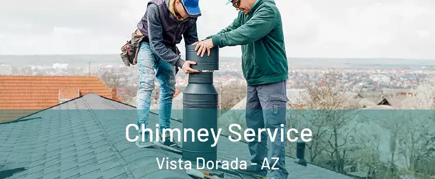 Chimney Service Vista Dorada - AZ
