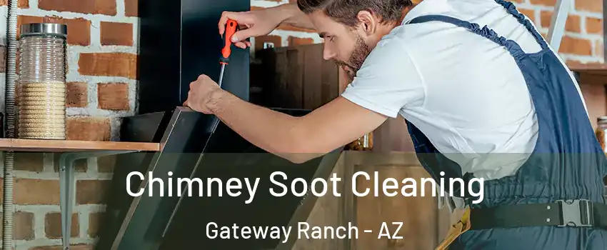 Chimney Soot Cleaning Gateway Ranch - AZ