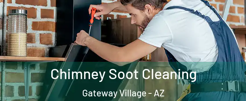 Chimney Soot Cleaning Gateway Village - AZ