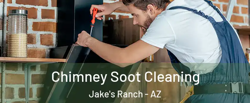 Chimney Soot Cleaning Jake's Ranch - AZ