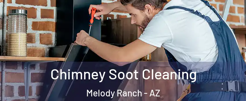 Chimney Soot Cleaning Melody Ranch - AZ