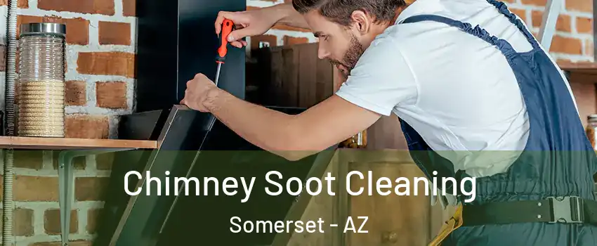 Chimney Soot Cleaning Somerset - AZ