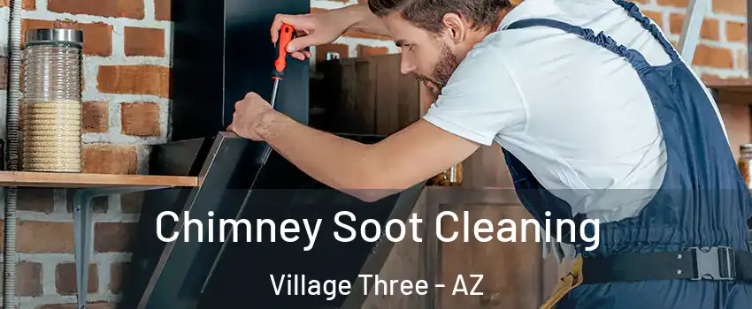 Chimney Soot Cleaning Village Three - AZ