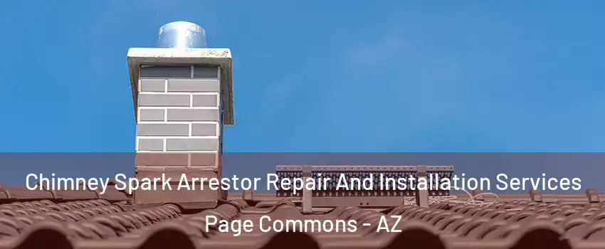 Chimney Spark Arrestor Repair And Installation Services Page Commons - AZ