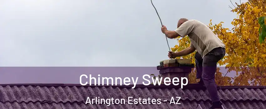 Chimney Sweep Arlington Estates - AZ