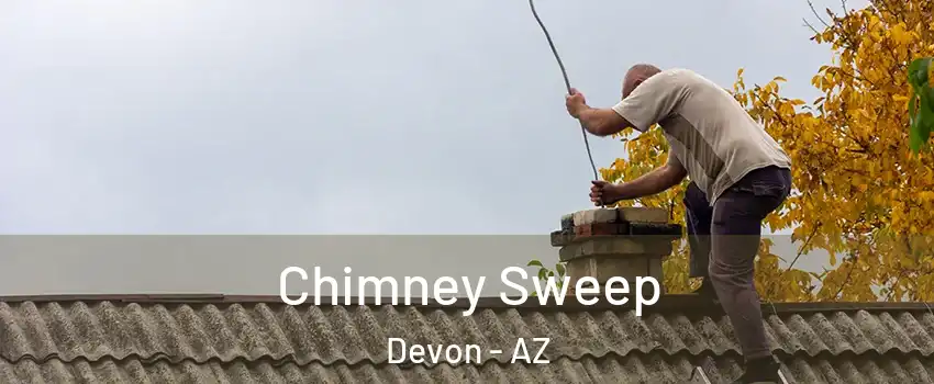 Chimney Sweep Devon - AZ